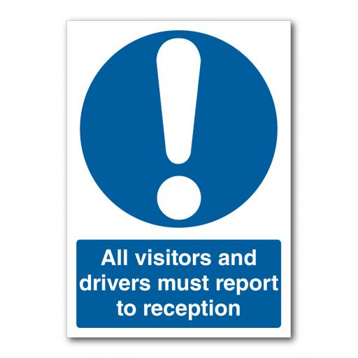 All Visitors And Drivers Must Report To Reception Sign