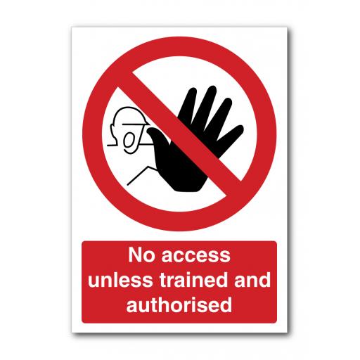 No Access Unless Trained And Authorised Sign