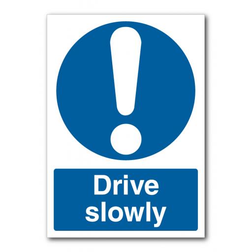 Drive Slowly Sign